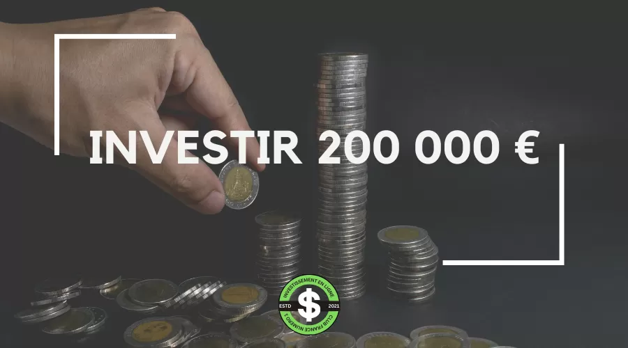 investir 200 000 euros