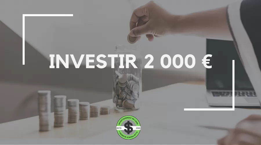 investir 2000 euros