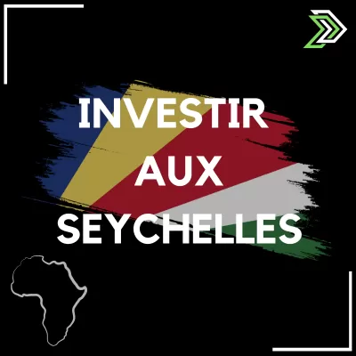 Investir aux Seychelles